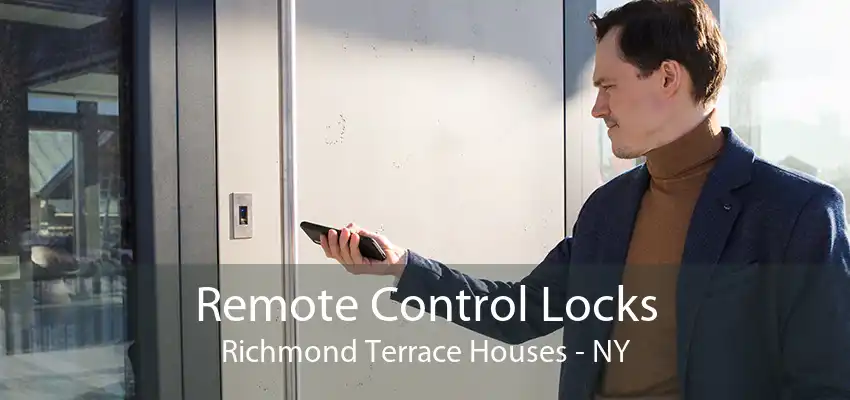 Remote Control Locks Richmond Terrace Houses - NY