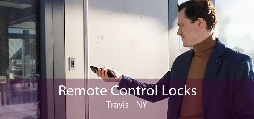 Remote Control Locks Travis - NY