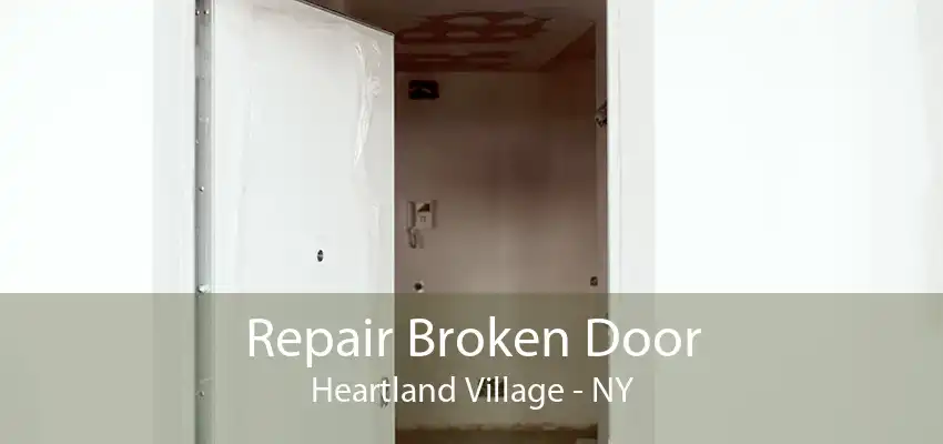 Repair Broken Door Heartland Village - NY