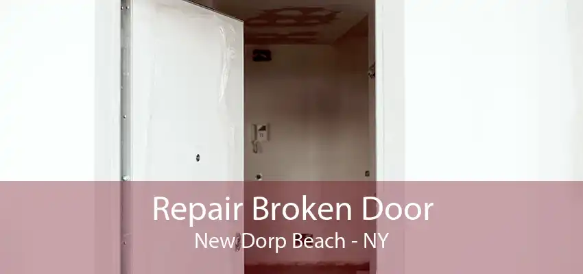 Repair Broken Door New Dorp Beach - NY