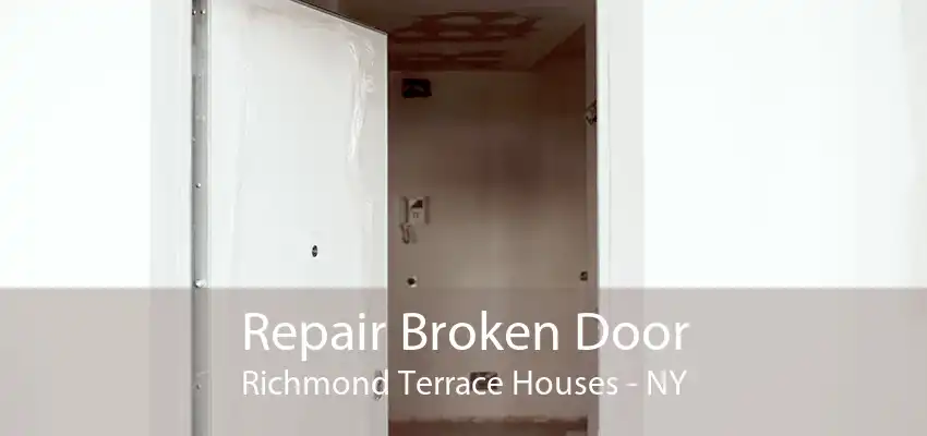 Repair Broken Door Richmond Terrace Houses - NY