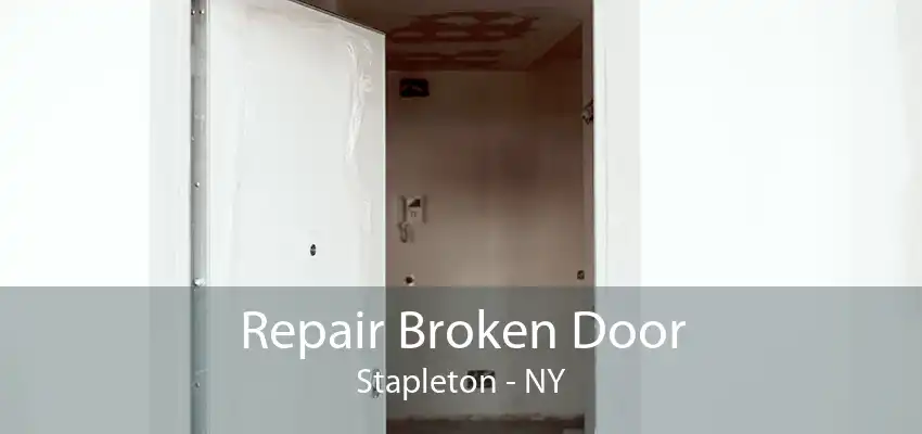 Repair Broken Door Stapleton - NY