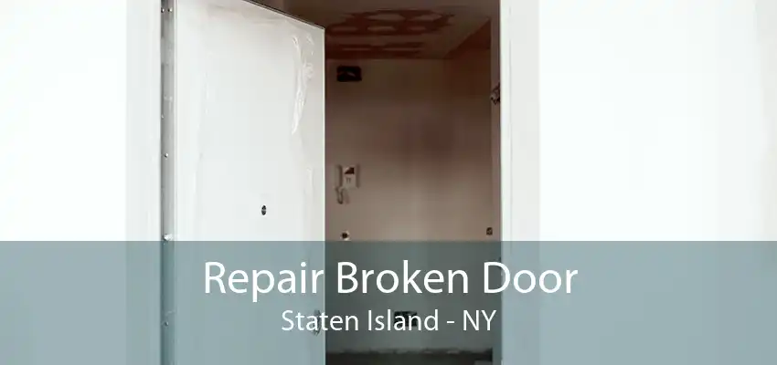 Repair Broken Door Staten Island - NY