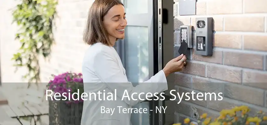 Residential Access Systems Bay Terrace - NY