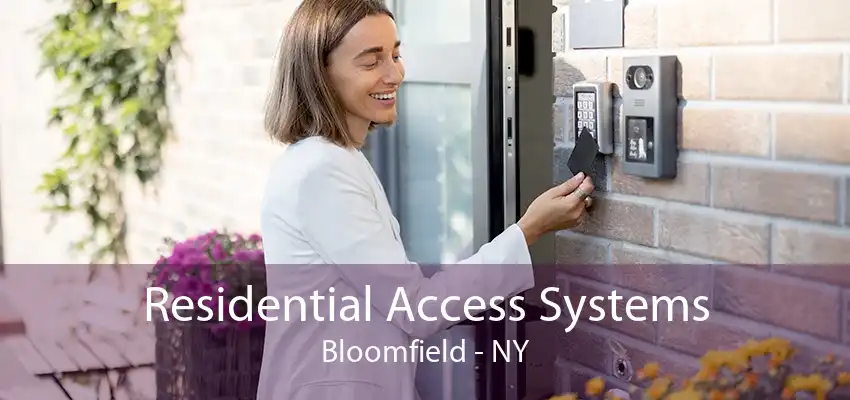Residential Access Systems Bloomfield - NY
