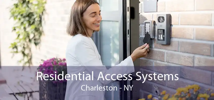 Residential Access Systems Charleston - NY