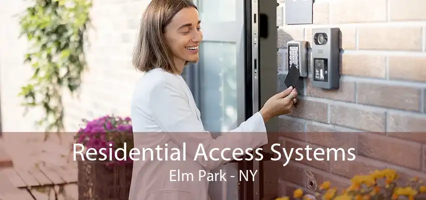 Residential Access Systems Elm Park - NY