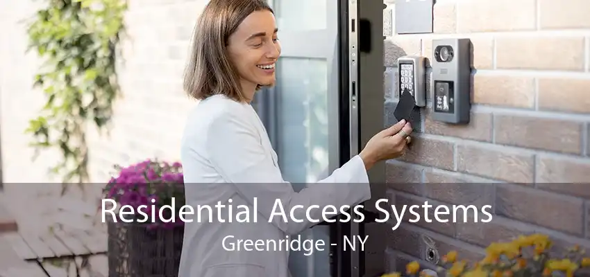 Residential Access Systems Greenridge - NY