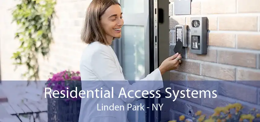 Residential Access Systems Linden Park - NY