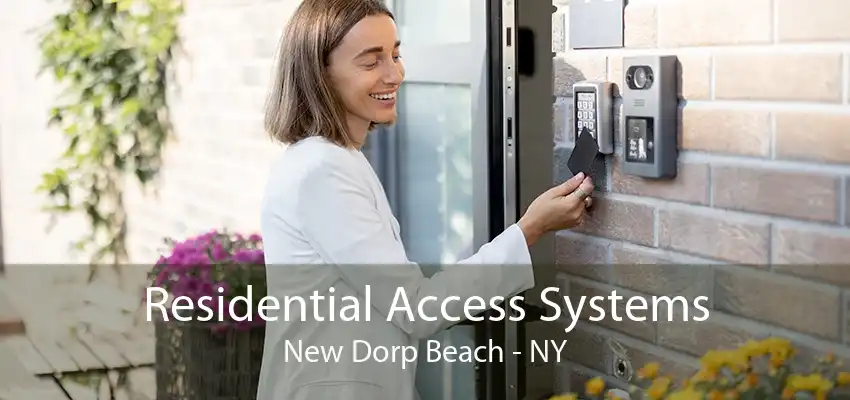 Residential Access Systems New Dorp Beach - NY