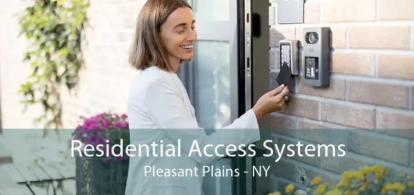 Residential Access Systems Pleasant Plains - NY