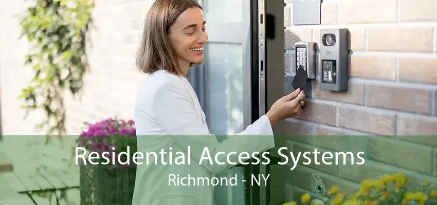 Residential Access Systems Richmond - NY