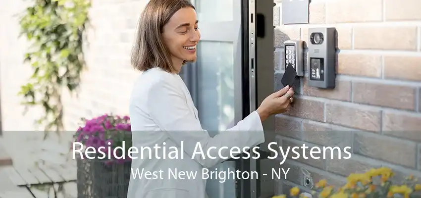 Residential Access Systems West New Brighton - NY