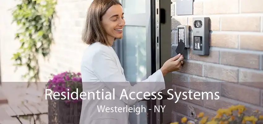 Residential Access Systems Westerleigh - NY