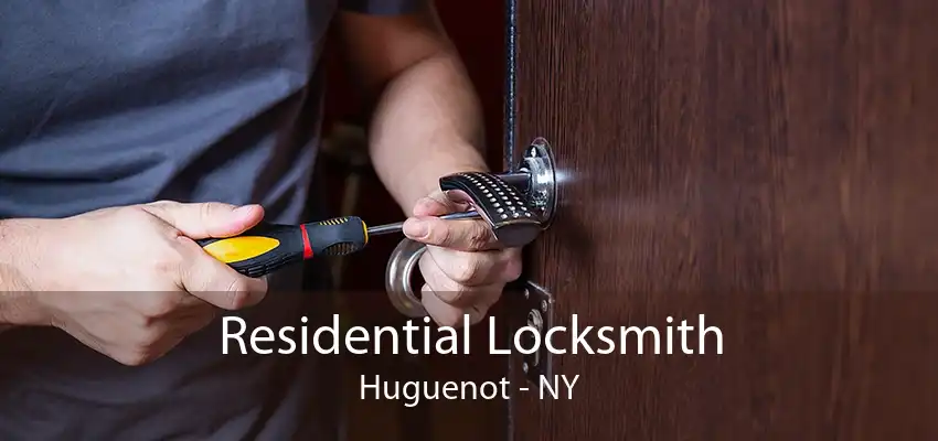 Residential Locksmith Huguenot - NY