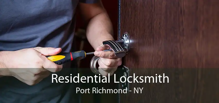 Residential Locksmith Port Richmond - NY