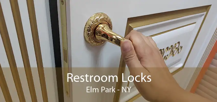 Restroom Locks Elm Park - NY