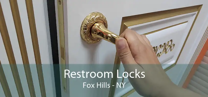 Restroom Locks Fox Hills - NY