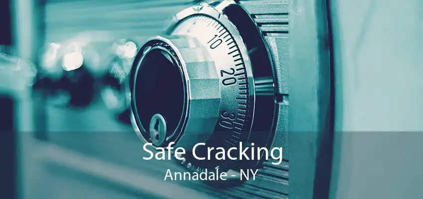 Safe Cracking Annadale - NY
