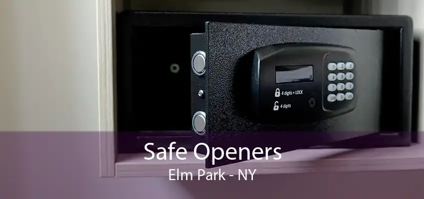 Safe Openers Elm Park - NY