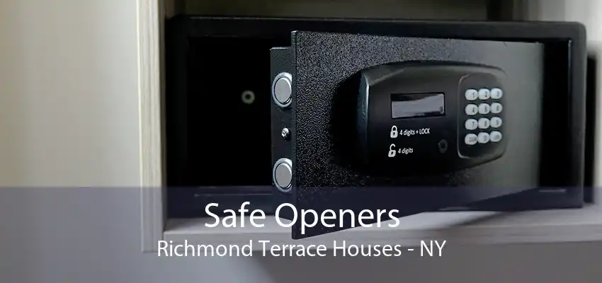 Safe Openers Richmond Terrace Houses - NY