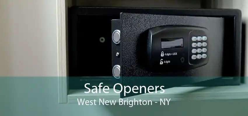 Safe Openers West New Brighton - NY