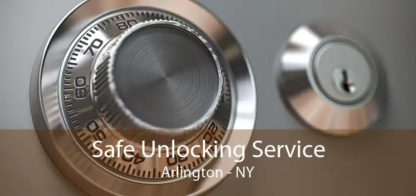 Safe Unlocking Service Arlington - NY