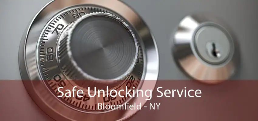 Safe Unlocking Service Bloomfield - NY