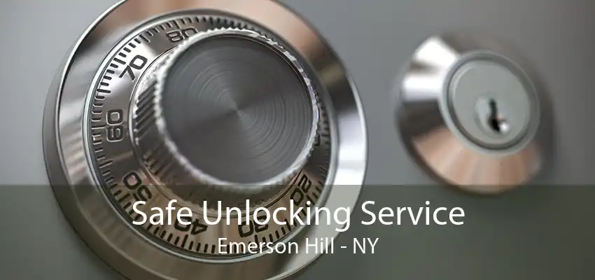 Safe Unlocking Service Emerson Hill - NY