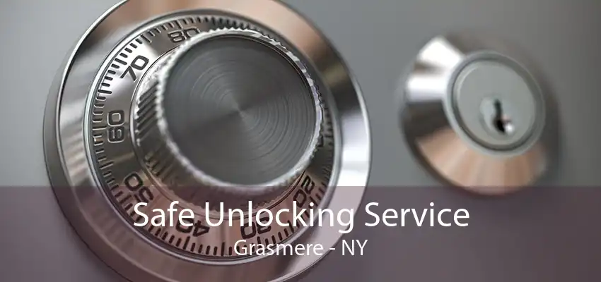 Safe Unlocking Service Grasmere - NY
