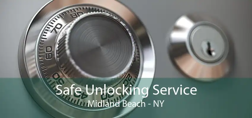 Safe Unlocking Service Midland Beach - NY