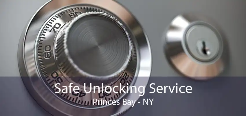 Safe Unlocking Service Princes Bay - NY