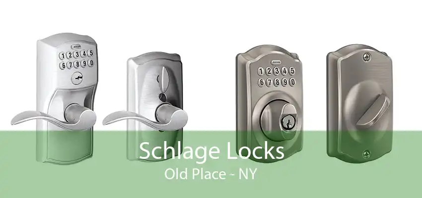 Schlage Locks Old Place - NY