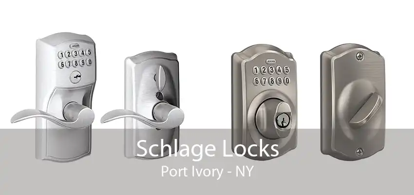 Schlage Locks Port Ivory - NY