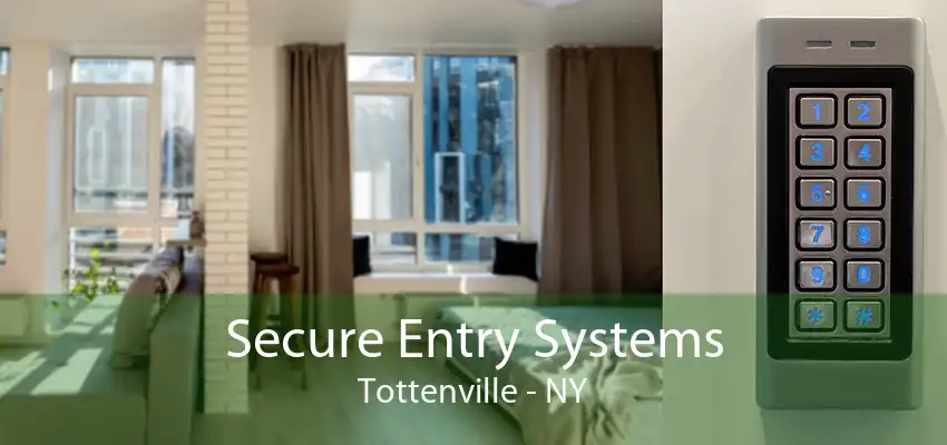 Secure Entry Systems Tottenville - NY