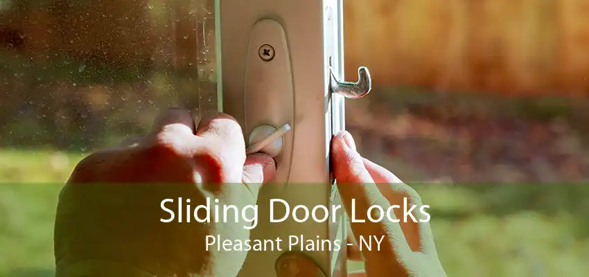 Sliding Door Locks Pleasant Plains - NY