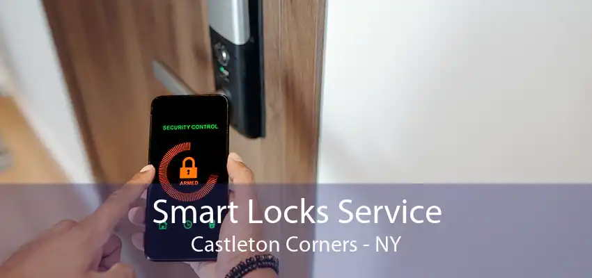 Smart Locks Service Castleton Corners - NY