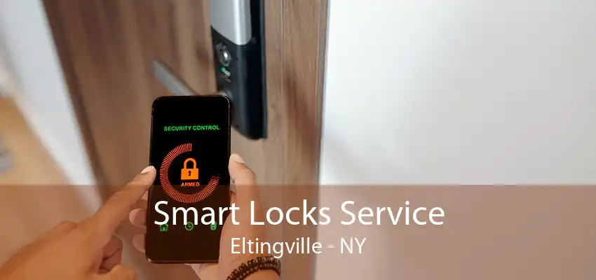Smart Locks Service Eltingville - NY