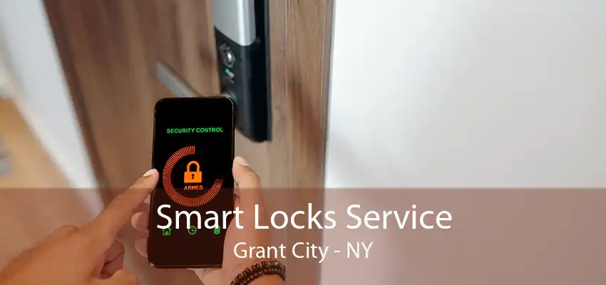 Smart Locks Service Grant City - NY