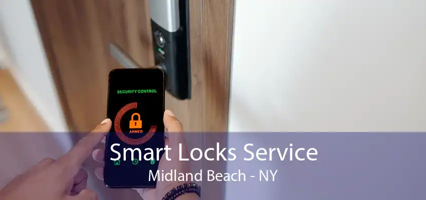 Smart Locks Service Midland Beach - NY