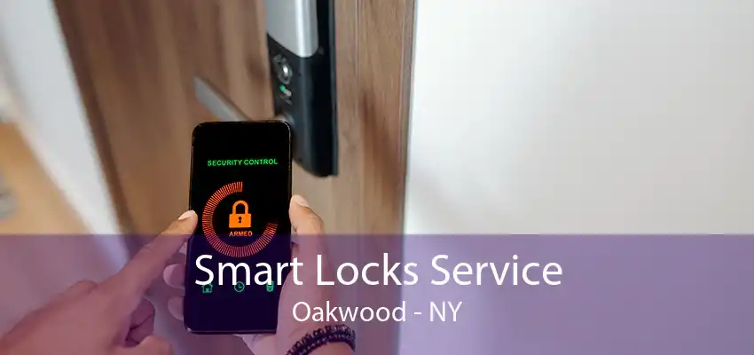 Smart Locks Service Oakwood - NY