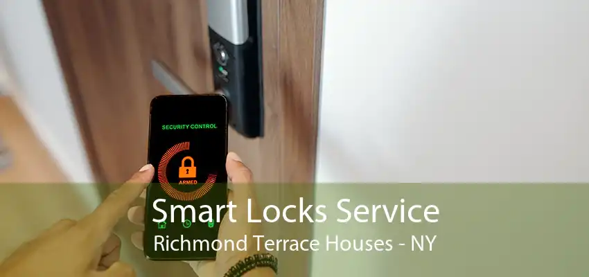 Smart Locks Service Richmond Terrace Houses - NY
