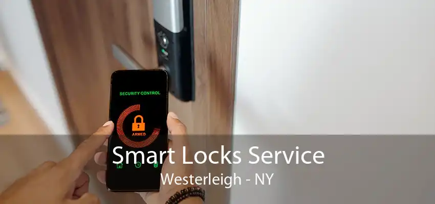 Smart Locks Service Westerleigh - NY