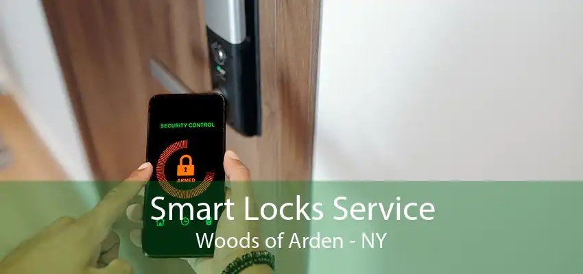 Smart Locks Service Woods of Arden - NY