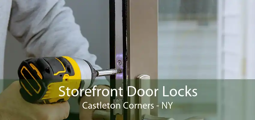 Storefront Door Locks Castleton Corners - NY