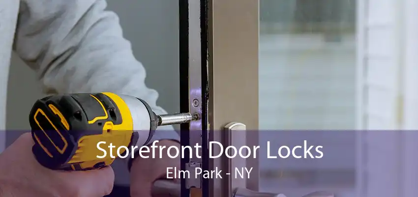 Storefront Door Locks Elm Park - NY