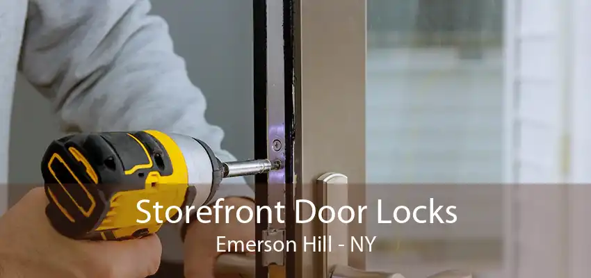 Storefront Door Locks Emerson Hill - NY