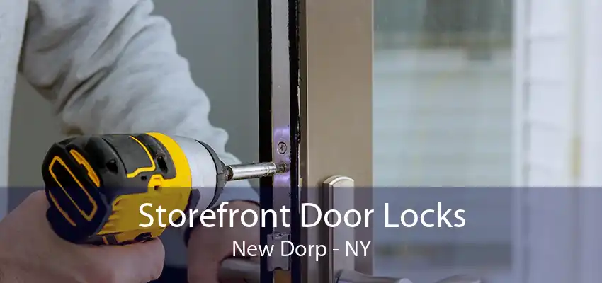Storefront Door Locks New Dorp - NY