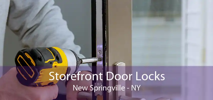 Storefront Door Locks New Springville - NY