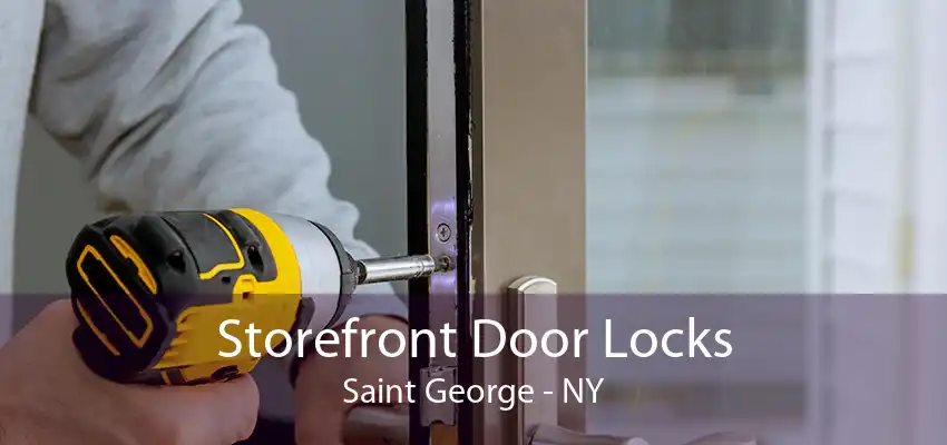 Storefront Door Locks Saint George - NY